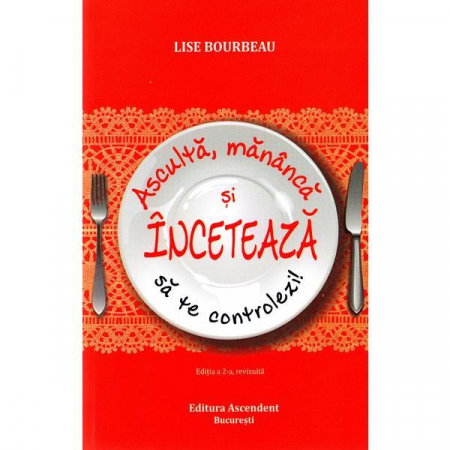 Asculta, mananca si inceteaza sa te controlezi! de Lise Bourbeau [2]