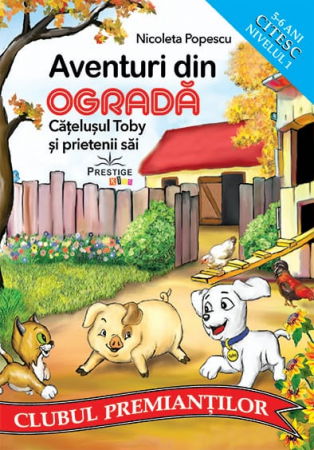 Povesti ilustrate - Aventuri din Ograda. Catelusul Toby si prietenii sai