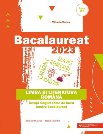 Librarie - Bacalaureat 2023. Limba si literatura romana. Invata singur! Teme de lucru pentru bacalaureat