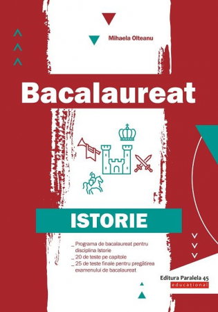 Clasa a XII-a - Bacalaureat. Istorie de Mihaela Olteanu