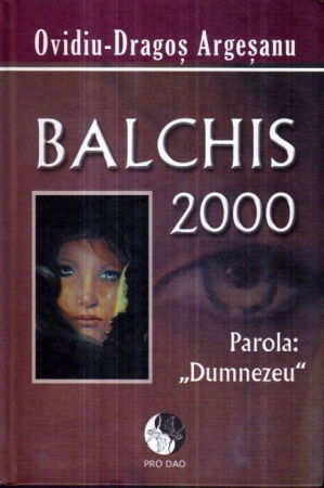 Spiritualitate - Ezoterism - Balchis 2000, parola "Dumnezeu" de Ovidiu-Dragos Argesanu