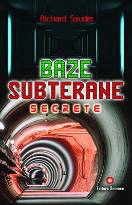 Spiritualitate - Ezoterism - Baze subterane secrete de Richard Sauder