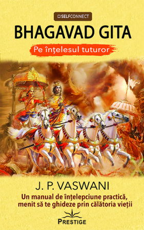 SelfConnect - BHAGAVAD GITA - Pe intelesul tuturor