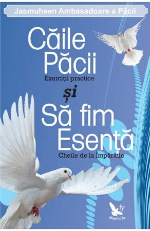 Spiritualitate - Ezoterism - Caile Pacii si Sa fim Esenta de Jasmuheen