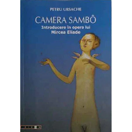 Non-fictiune - Camera Sambo. Introducere in opera lui Mircea Eliade