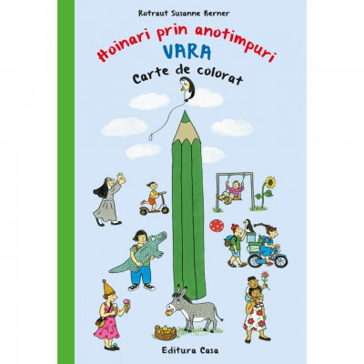 Carti de colorat - Carte de colorat. Hoinari prin anotimpuri. Vara