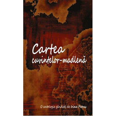 Beletristica - Cartea cuvintelor-madlena de Irina Petras