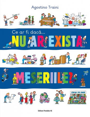 Librarie - Ce ar fi daca... nu ar exista meseriile?
