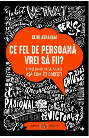 Ce fel de persoana vrei sa fii? de Keith Abraham [2]