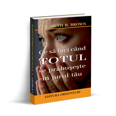 Psihologie, Psihanaliza - Ce sa faci cand totul se prabuseste in jurul tau de Elizabeth B. Brown