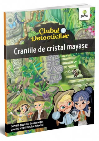 Carti pentru copii - Clubul detectivilor. Craniile de cristal mayase