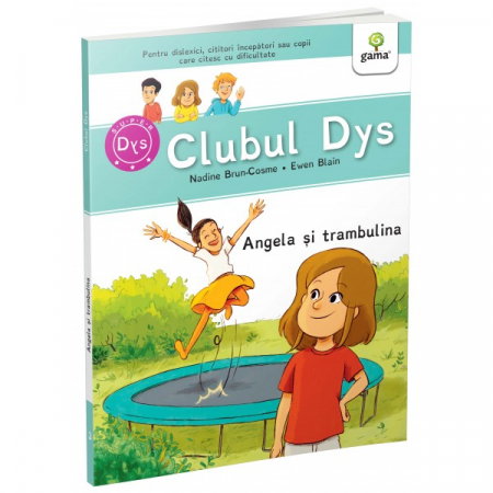 Carti pentru copii - CLUBUL DYS - Angela si trambulina - Vol.3