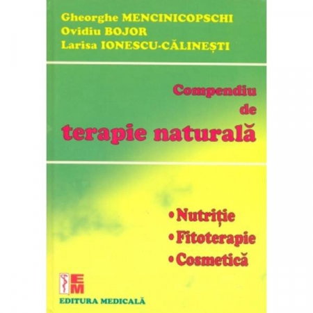 Medicina & Farmacie - Compendiu de terapie naturala de Ghe. Mencinicopschi, Ovidiu Bojor