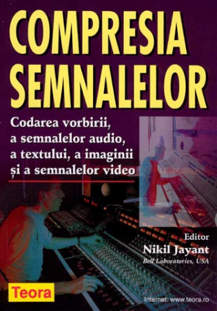 Non-fictiune - Compresia semnalelor: codarea vorbirii, a semnalelor audio, a textului, a imaginii si a semnalelor video