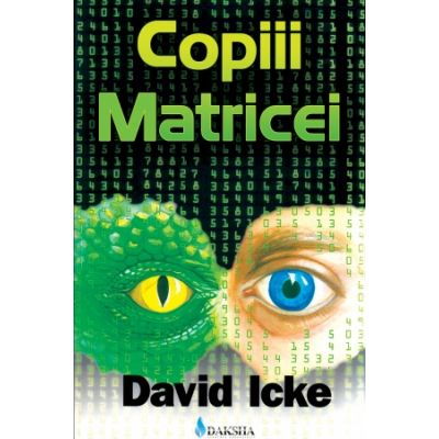 Spiritualitate - Ezoterism - Copiii matricei de David Icke
