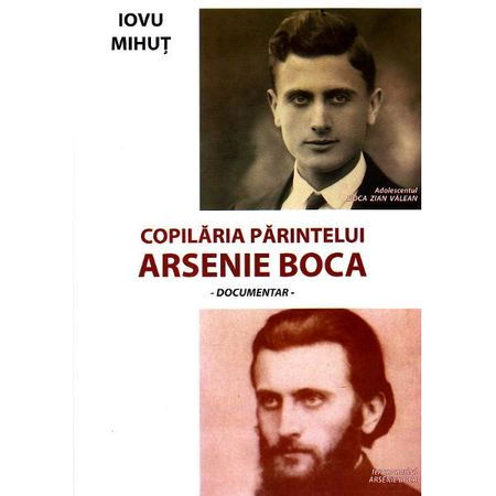 Religie - Copilaria Parintelui Arsenie Boca de Iovu Mihut