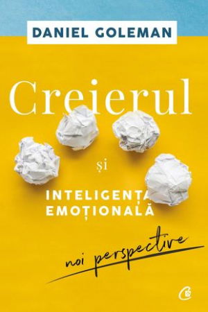 Creierul si inteligenta emotionala de Daniel Goleman [1]