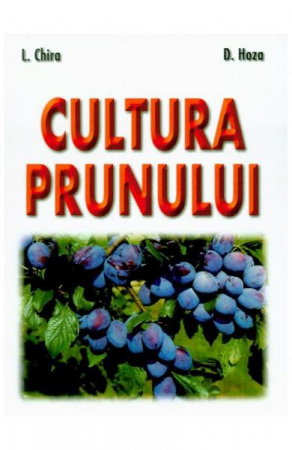 Non-fictiune - Cultura prunului de L. Chira, D. Hoza
