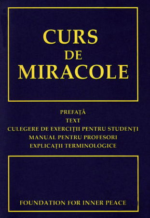 Religie - curs de miracole text culegere de exercitii pentru studenti manual pentru profesori de foundation for inner peace,