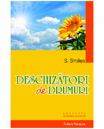 Dezvoltare Personala - Deschizatori de drumuri de S. Smile