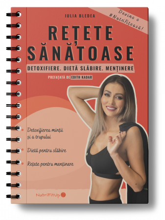 Detoxifiere. Dieta slabire. Mentinere de Iulia Bledea [1]