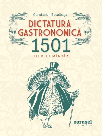 Non-fictiune - Dictatura gastonomica