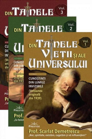 Dezvoltare Spirituala - Din tainele vietii si ale universului. Volumele I-III. de Scarlat Demetrescu