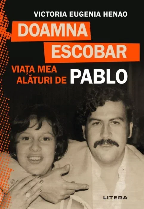 Beletristica - Doamna Escobar. Viata mea alaturi de Pablo de Victoria Eugenia Henao