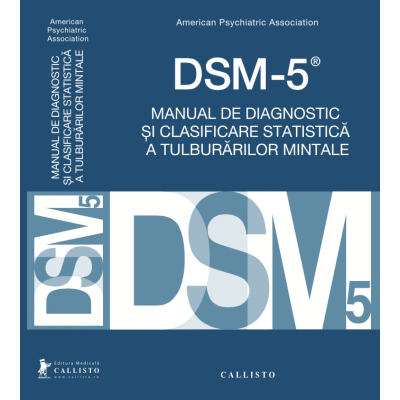 Medicina & Farmacie - DSM-5, Manual de Diagnostic si Clasificare Statistica a Tulburarilor Mintale