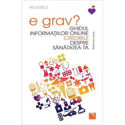 Sanatate - E grav? Ghidul informatiilor online credibile despre sanatatea ta