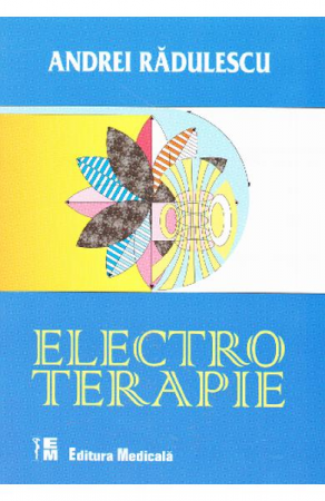Medicina & Farmacie - Electroterapie de Andrei Radulescu