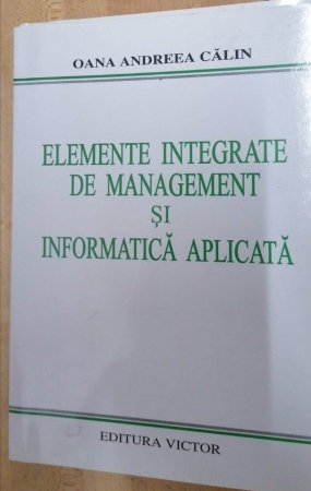 Librarie - Elemente integrate de management si informatica practica de Oana Andreea Calin