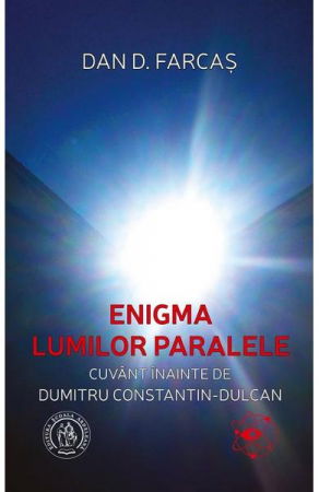 Enigma lumilor paralele de Dan D. Farcas
