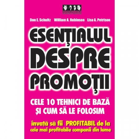 Librarie - Esentialul despre promotii de Don E. Schultz, William A. Robinson, Lisa A. Petrison