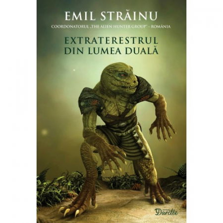 Paranormal - Extraterestrul Din Lumea Duala de Emil Strainu