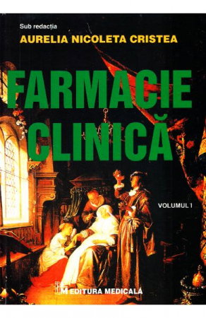 Medicina & Farmacie - Farmacie clinica Vol. I de Aurelia Nicoleta Cristea