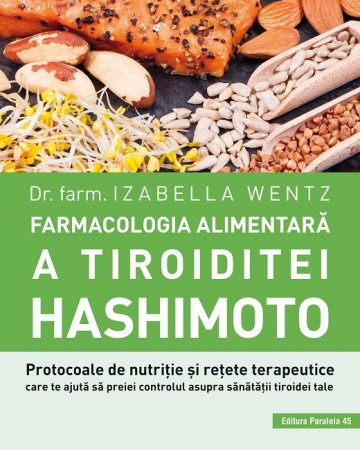 Sanatate - Farmacologia alimentara a tiroiditei Hashimoto