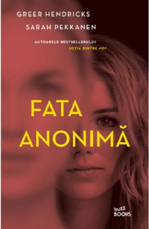 Literatura Universala - Fata anonima de Greer Hendricks, Sarah Pekkanen