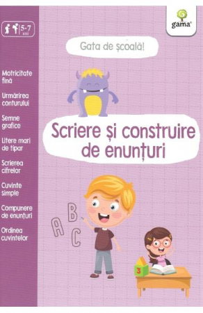 Carti pentru copii - Gata de scoala! Scriere si construire de enunturi