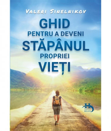 Dezvoltare Spirituala - Ghid pentru a deveni stapanul propriei vieti