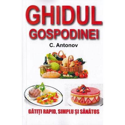 Librarie - Ghidul gospodinei de C. Antonov