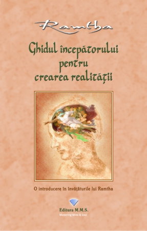 Ghidul incepatorului pentru crearea realitatii - Ramtha [1]