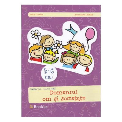 Carti pentru copii - Gradinita grupa mare. Domeniul om si societate