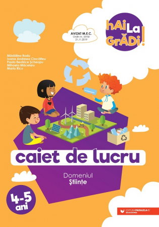 Carti pentru copii - Hai la gradi! Stiinte. Caiet de lucru 4-5 ani