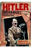 Biografii, Memorii, Jurnale - Hitler, Dosarul Psihiatric
