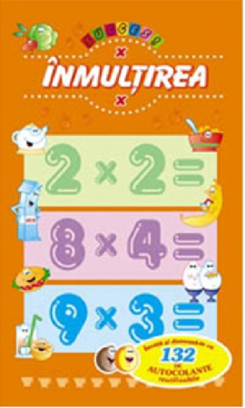 Librarie - Inmultirea. Invata si distreaza-te cu 132 de autocolante reutilizabile