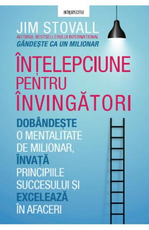 Intelepciune pentru invingatori. Mentalitate de milionar de Jim Stovall [0]