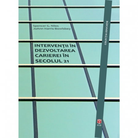 Librarie - Interventii in dezvoltarea carierei in secolul 21 de Spencer G. Niles
