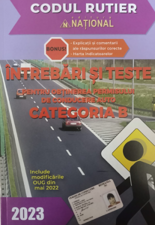 Non-fictiune - Intrebari si teste pentru obtinerea permisului de conducere auto categoria B - 2023