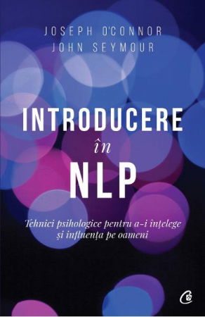 Introducere in NLP editia a II - a de Joseph O'Connor, John Seymour [0]